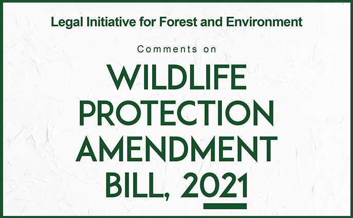 You are currently viewing LIFE Comments on Wildlife Protection Amendment Bill, 2021