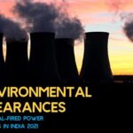 Environmental Clearances of Coal-Fired Power Plants in India 2021