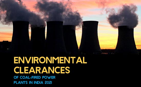 You are currently viewing Environmental Clearances of Coal-Fired Power Plants in India 2021
