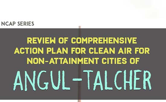 You are currently viewing Review of Comprehensive Action Plan for Clean Air for Non-Attainment Cities of Angul-Talcher