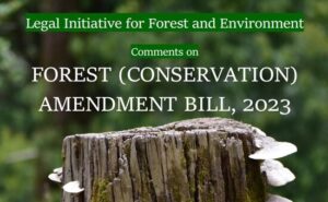 Read more about the article Comments on Forest (Conservation) Amendment Bill, 2023
